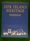 Cover of: Our Island Heritage