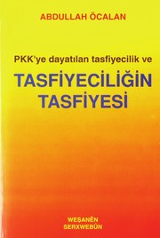Cover of: Tasfiyeciliğin Tasfiyesi: PKK'ye dayatılan tasfiyecilik ve