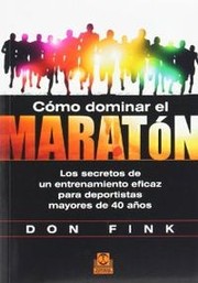 Cover of: Cómo dominar el maratón