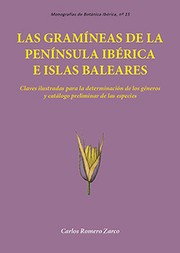 Cover of: Las gramíneas de la Península Ibérica e Islas Baleares: Claves ilustradas para la determinación de los géneros y catálogo preliminar de las especies