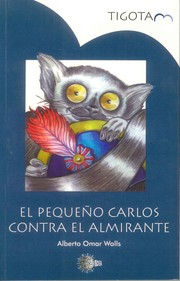 Cover of: EL PEQUEÑO CARLOS CONTRA EL ALMIRANTE