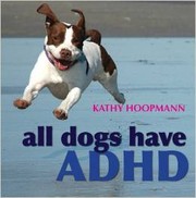 Cover of: All dogs have ADHD by Kathy Hoopmann