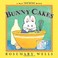 Cover of: Bunny Cakes (Wells, Rosemary. Max and Ruby Book.)