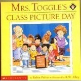 Mrs. Toggle's class picture day by Robin Pulver