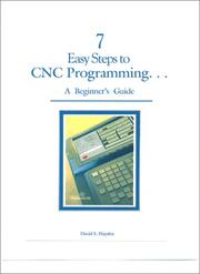 Cover of: 7 Easy Steps to CNC Programming. . .A Beginner's Guide