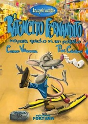 El ratoncito Fernandito no para quieto ni un poquito by Carmen Villanueva