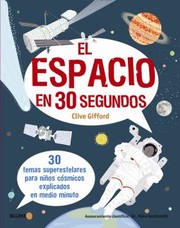 Cover of: El espacio en 30 segundos by Clive Gifford, Mike Goldsmith