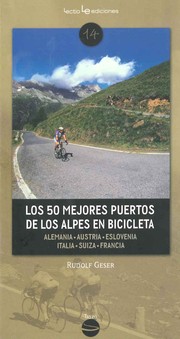 Los 50 mejores puertos de los Alpes en bicicleta by Rudolf Geser