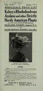 Cover of: Kelsey's rhododendrons, azaleas and other strictly hardy American plants: wholesale price-list : fall 1910-spring 1911