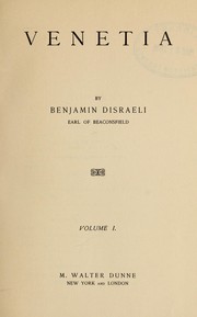 Cover of: The works of Benjamin Disraeli: earl of Beaconsfield, embracing novels, romances, plays, poems, biography, short stories and great speeches