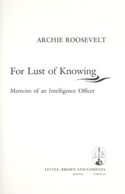 Cover of: For lust of knowing: memoirs of an intelligence officer