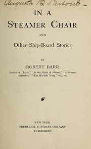 Cover of: In a steamer chair and other shipboard stories. by Robert Barr