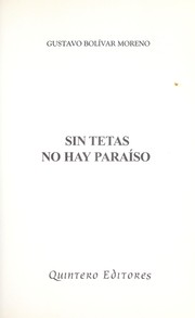 Cover of: Sin tetas no hay paraíso by Gustavo Bolívar Moreno