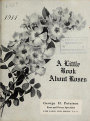 A little book about roses by George H. Peterson