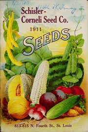 Cover of: 1911 seeds by Schisler-Corneli Seed Company