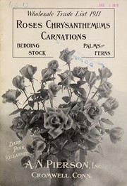 Cover of: Wholesale trade list 1911: roses, chrysanthemums, carnations, bedding stock, palms and ferns