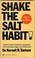 Cover of: Shake the Salt Habit