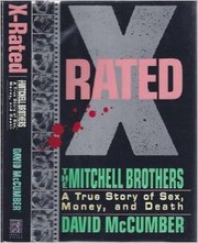 Cover of: X-Rated: The Mitchell Brothers : A True Story of Sex, Money, and Death