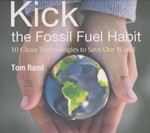 Kick the Fossil Fuel Habit by Tom Rand