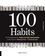 Cover of: 100 habits of successful publication designers: insider secrets for working smart and staying creative