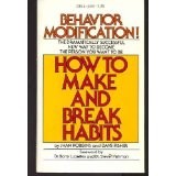 Cover of: How to Make and Break Habits: Behaviour Modification