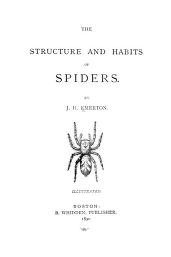 Cover of: The Structure and Habits of Spiders