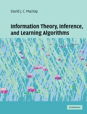 Information Theory, Inference & Learning Algorithms by David J.C. MacKay