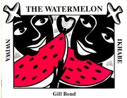 The watermelon =