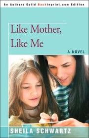 Cover of: Like Mother, like me: a novel