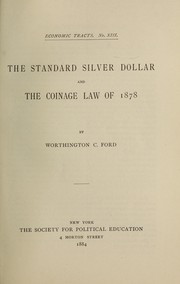 Cover of: The standard silver dollar and the coinage law of 1878.