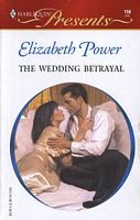 Cover of: The Wedding Betrayal (Harlequin Presents #158)