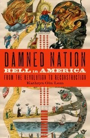 Cover of: Damned nation: Hell in America from the Revolution to Reconstruction