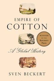 Empire of cotton by Sven Beckert