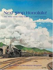 Cover of: Next Stop Honolulu! The Story of the Oahu Railway & Land Co.