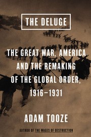 Cover of: The deluge: The Great War, America and the remaking of the Global Order, 1916-1931