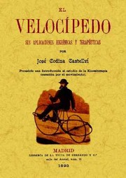 Cover of: El velocípedo: Sus aplicaciones higiénicas y terapéuticas