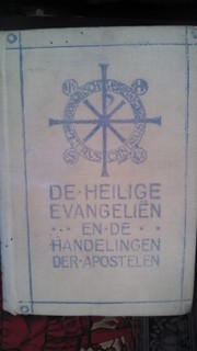 Cover of: de heilige evangelien en de handelingen der apostelen