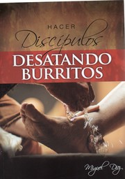 Cover of: Hacer discipulos desatando burritos