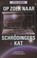 Cover of: Op Zoek naar Schrödingers Kat