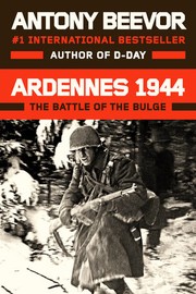 Ardennes 1944 by Antony Beevor