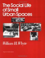 Cover of: The Social Life of Small Urban Spaces