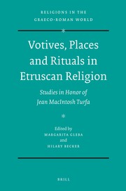 Cover of: Votives, Places and Rituals in Etruscan Religion: Studies in Honor of Jean Macintosh Turfa (Religions in the Graeco-Roman World)