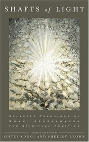Cover of: Shafts of light: selected teachings of Swami Ashokananda for spiritual practice