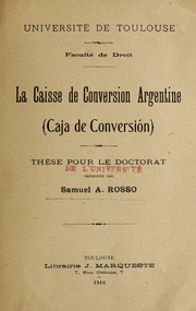 La Caisse de conversion Argentina by Samuel A. Rosso