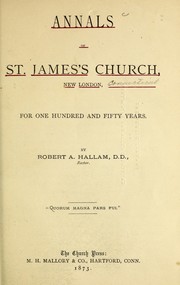 Cover of: Annals of St. James's Church, New London: for one hundred and fifty years