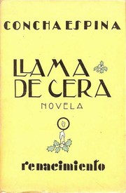 Cover of: Llama de cera (Cura de amor / Las niñas desaparecidas): novela