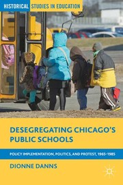 Cover of: Desegregating Chicago's Public Schools by 