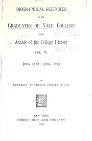 Cover of: Biographical sketches of the graduates of Yale College by Franklin Bowditch Dexter, Franklin Bowditch Dexter