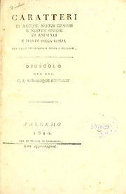 Cover of: Caratteri di alcuni nuovi generi e nuove specie di animali e piante della Sicilia: con varie osservazioni sopra i medesimi