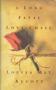 Cover of: A long fatal love chase by Louisa May Alcott